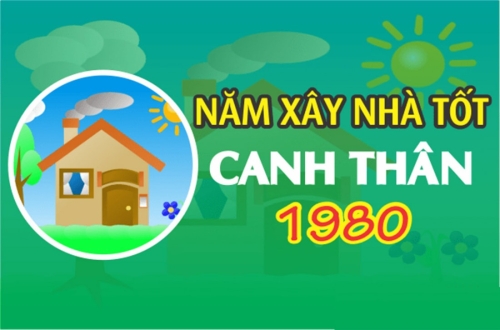 Giải đáp: Tuổi Canh Thân 1980 xây nhà năm nào tốt?